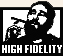 [ high fidelity ]