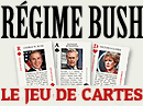 Le jeu de cartes du régime Bush